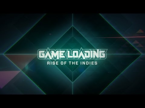 GameLoading: Rise of the Indies &#039;Release Trailer&#039;